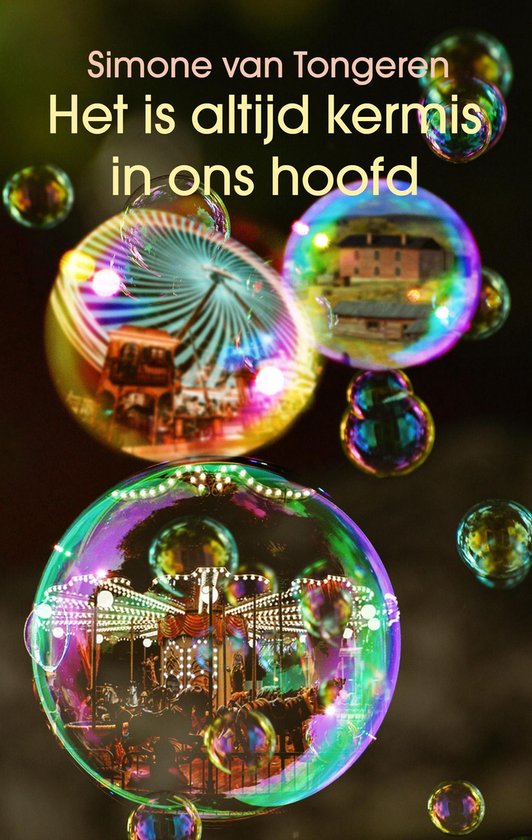 Het is altijd kermis in ons hoofd